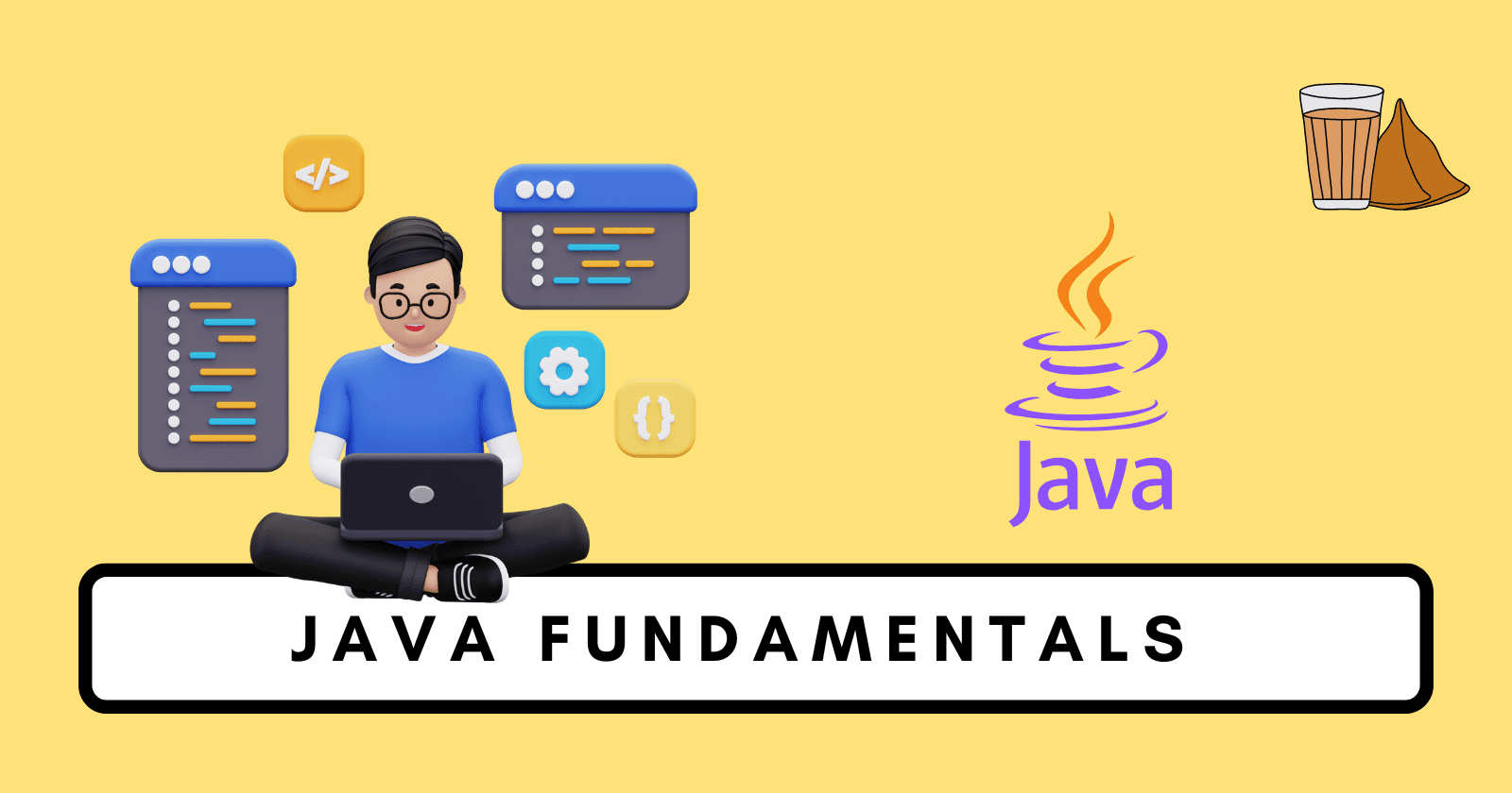 Java Fundamentals: Building Blocks